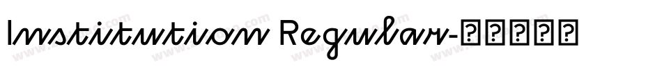 Institution Regular字体转换